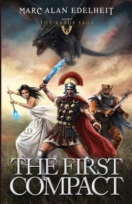 The First Compact: The Karus Saga by Edelheit, Marc Alan