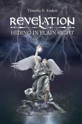 Revelation: Hiding in Plain Sight by Enders, Timothy E.