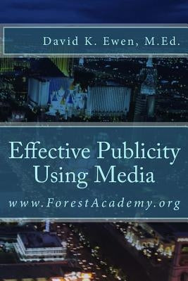 Effective Publicity Using Media by Academy, Forest