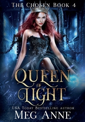 Queen of Light by Anne, Meg