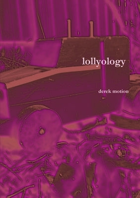 lollyology by Motion, Derek