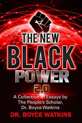 The New Black Power 2: A Collection of Essays by the People's Scholar by Watkins, Boyce