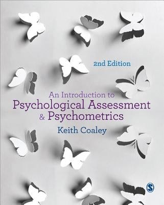 An Introduction to Psychological Assessment and Psychometrics by Coaley, Keith