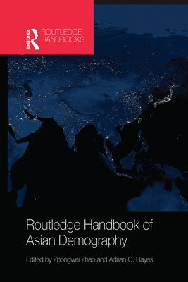 Routledge Handbook of Asian Demography by Zhao, Zhongwei