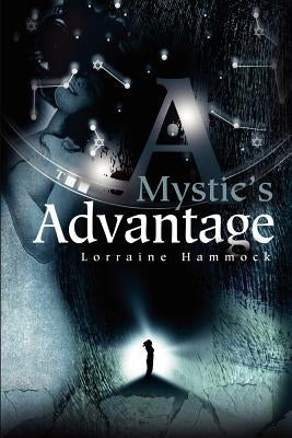 A Mystic's Advantage by Hammock, Lorraine