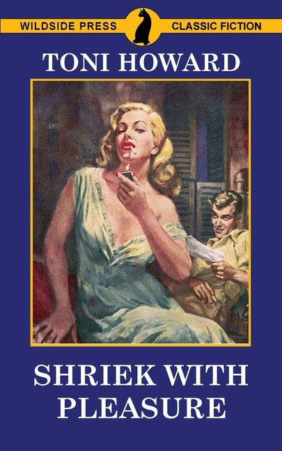 Shriek with Pleasure by Howard, Toni