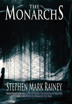 The Monarchs by Rainey, Stephen Mark