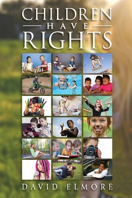 Children Have Rights by Elmore, David