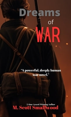Dreams of War by Smallwood, M. Scott