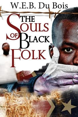 The Souls of Black Folk: (Starbooks Classics Editions) by Graphics, Akira