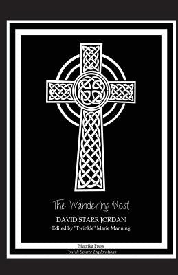 The Wandering Host: Fourth Source Explorations by Jordan, David Starr