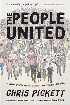 The People United: A Memoir of Hope and Resistance During Trump's First Term by Pickett, Chris
