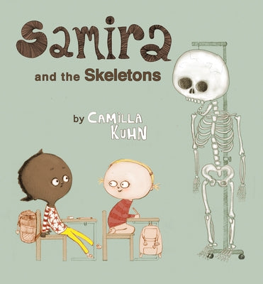 Samira and the Skeletons by Kuhn, Camilla