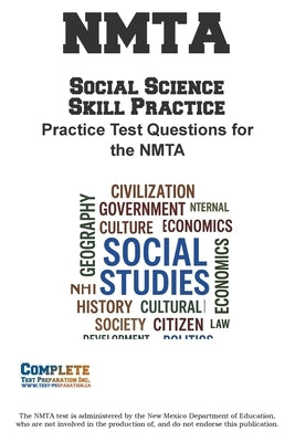 NMTA Social Science Skill Practice: Practice Test Questions for the NMTA Test by Complete Test Preparation Inc