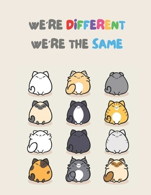 We're Different We're The Same: Anti-Racism Children's Book With Powerful Quotes About Kindness, Diversity and Overcome Racism. by Publishing, Akee