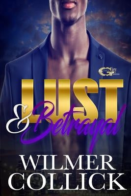 Lust & Betrayal by Collick, Wilmer