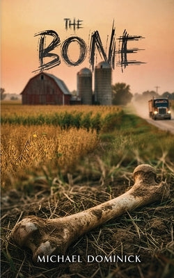 The Bone by Dominick, Michael