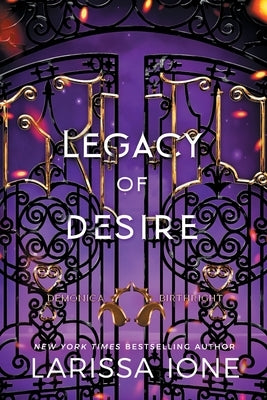 Legacy of Desire by Ione, Larissa