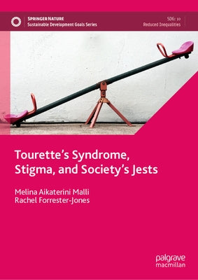 Tourette's Syndrome, Stigma, and Society's Jests by Malli, Melina Aikaterini