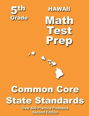 Hawaii 5th Grade Math Test Prep: Common Core Learning Standards by Treasures, Teachers'