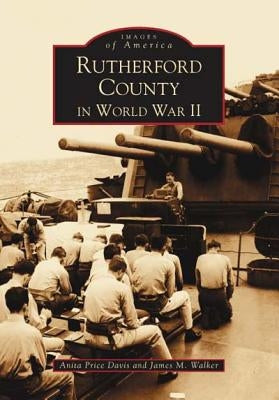 Rutherford County in World War II by Davis, Anita Price