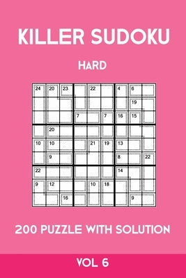 Killer Sudoku Hard 200 Puzzle With Solution Vol 6: Advanced Puzzle Book,9x9, 2 puzzles per page by Sumdoku, Tewebook