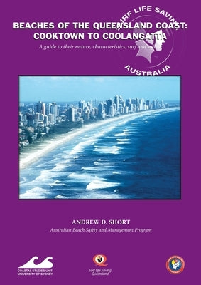 Beaches of the Queensland Coast: Cooktown to Coolangatta by Short, Andrew D.