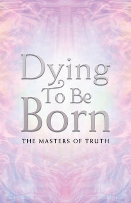 Dying to Be Born by Lintern, Sue