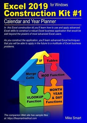 Excel 2019 Construction Kit #1: Calendar and Year Planner by Smart, Mike