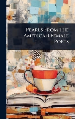 Pearls From The American Female Poets by Anonymous