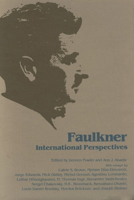 Faulkner: International Perspectives by Fowler, Doreen