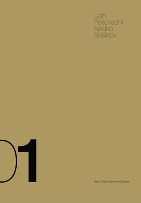 Dan Perjovschi & Nedko Solakov: Walls and Floor: (Without the Ceiling) by Perjovschi, Dan