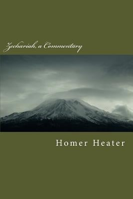 Commentary on Zechariah by Heater Jr, Homer