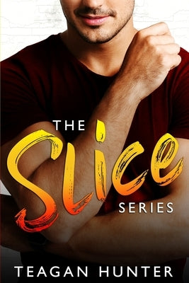 Slice Series by Hunter, Teagan