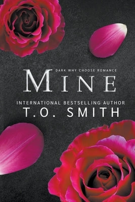 Mine by Smith, T. O.