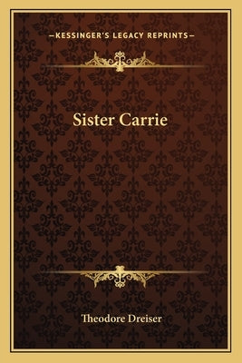 Sister Carrie by Dreiser, Theodore