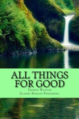 All Things For Good by Publishing, Classic Domain