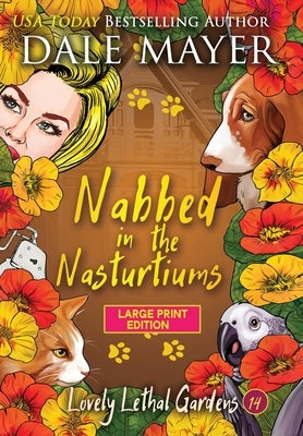 Nabbed in the Nasturtiums by Mayer, Dale