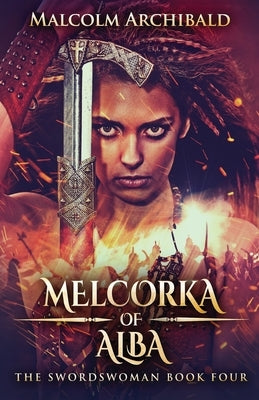 Melcorka of Alba by Archibald, Malcolm
