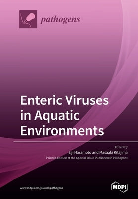 Enteric Viruses in Aquatic Environments by Haramoto, Eiji