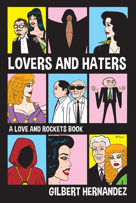 Lovers and Haters: A Love and Rockets Book by Hernandez, Gilbert