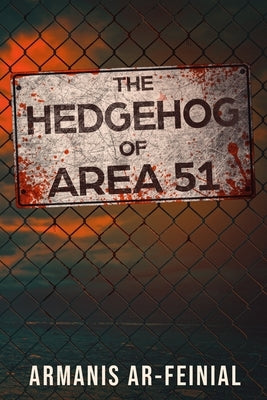 The Hedgehog of Area 51 by Ar-Feinial, Armanis