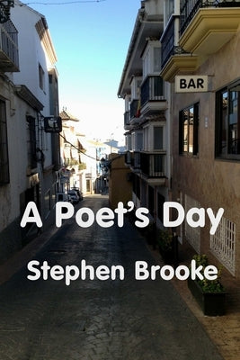 A Poet's Day by Brooke, Stephen