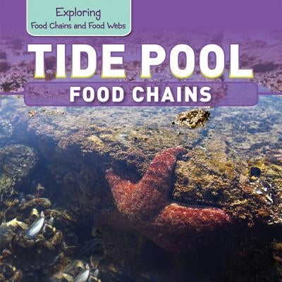 Tide Pool Food Chains by Kawa, Katie