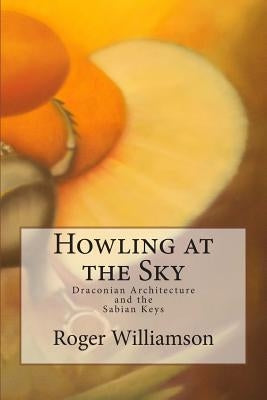 Howling at the Sky by Williamson, Roger