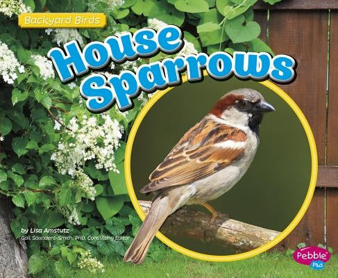 House Sparrows by Saunders-Smith, Gail
