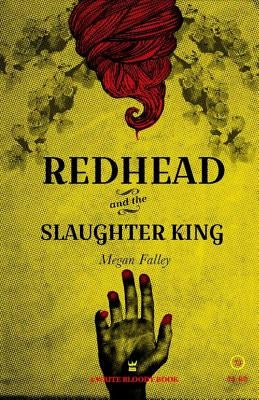 Redhead and The Slaughter King by Falley, Megan
