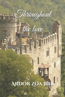 Throughout the love by Brajo, Jan Kristijan
