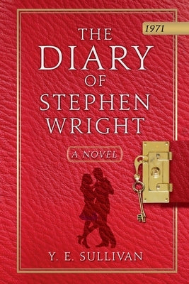 The Diary of Stephen Wright by Sullivan, Y. E.