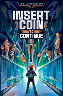 Insert Coin to Continue by Anderson, John David